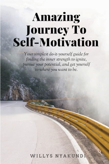 AMAZING JOURNEY TO SELF-MOTIVATION