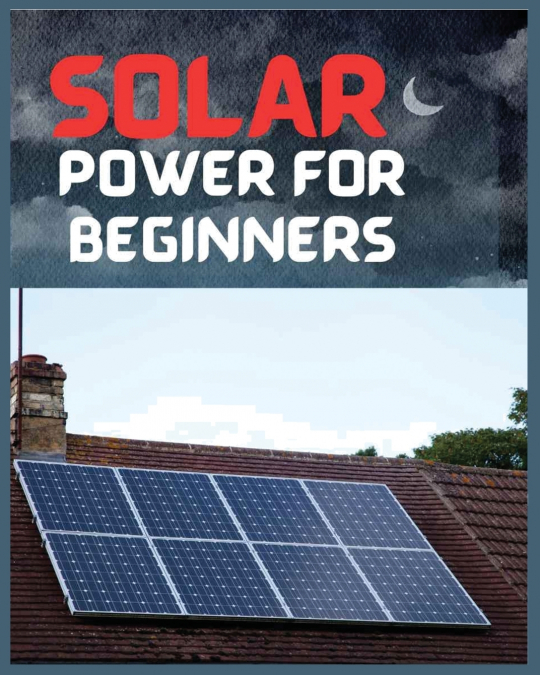 SOLAR POWER FOR BEGINNERS