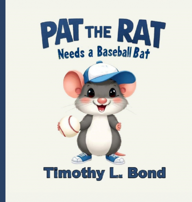PAT THE RAT NEEDS A BASEBALL BAT