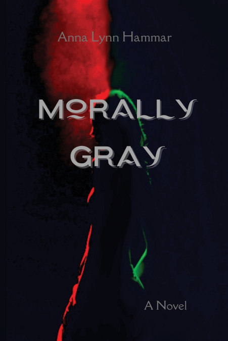 MORALLY GRAY