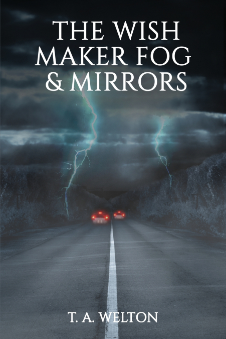 THE WISH MAKER FOG AND MIRRORS