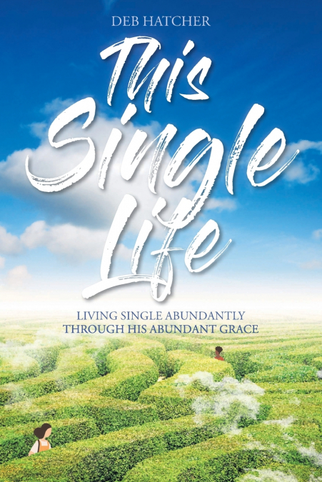 THIS SINGLE LIFE