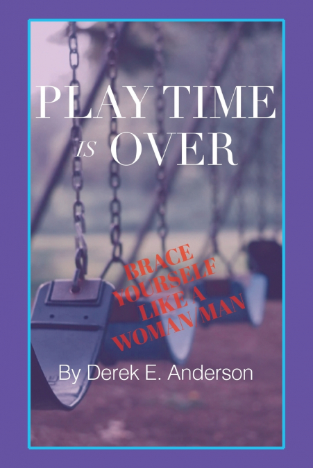 PLAYTIME IS OVER