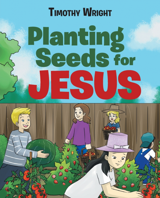 PLANTING SEEDS FOR JESUS