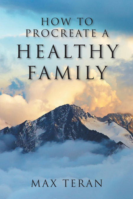 HOW TO PROCREATE A HEALTHY FAMILY - CHINESE EDITION