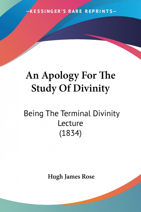 AN APOLOGY FOR THE STUDY OF DIVINITY