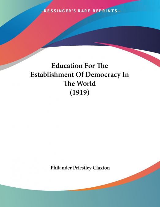 EDUCATION FOR THE ESTABLISHMENT OF DEMOCRACY IN THE WORLD (1