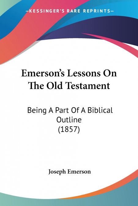 EMERSON?S LESSONS ON THE OLD TESTAMENT