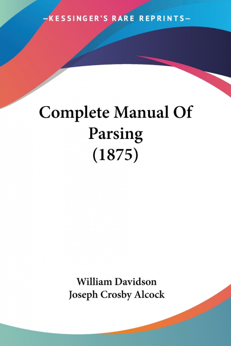 COMPLETE MANUAL OF ANALYSIS AND PARAPHRASING (1877)