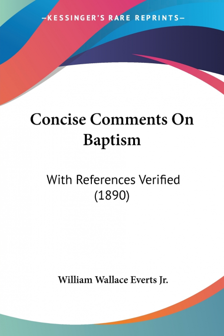 CONCISE COMMENTS ON BAPTISM
