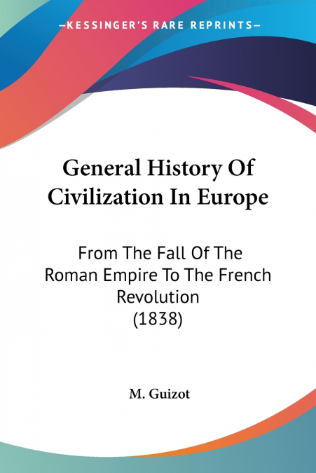 GENERAL HISTORY OF CIVILIZATION IN EUROPE