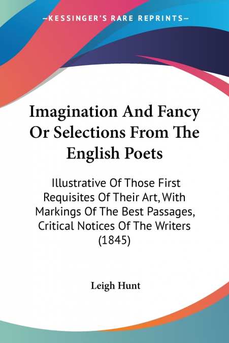 IMAGINATION AND FANCY OR SELECTIONS FROM THE ENGLISH POETS