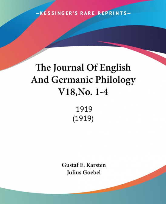 THE JOURNAL OF ENGLISH AND GERMANIC PHILOLOGY V18,NO. 1-4