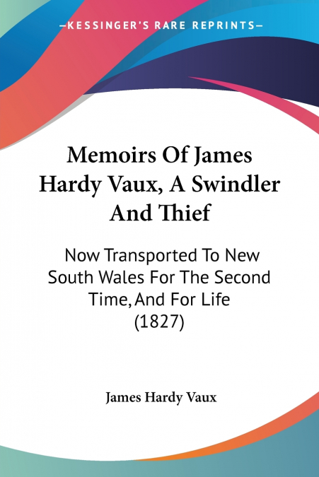MEMOIRS OF JAMES HARDY VAUX V1-2 (1819)