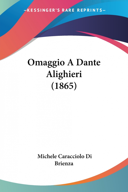 OMAGGIO A DANTE ALIGHIERI (1865)