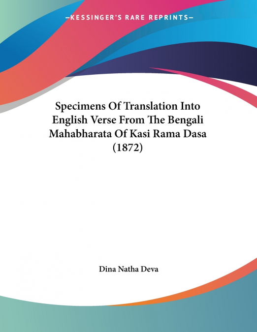 SPECIMENS OF TRANSLATION INTO ENGLISH VERSE FROM THE BENGALI