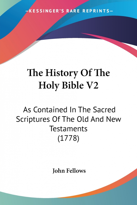 THE HISTORY OF THE HOLY BIBLE V2