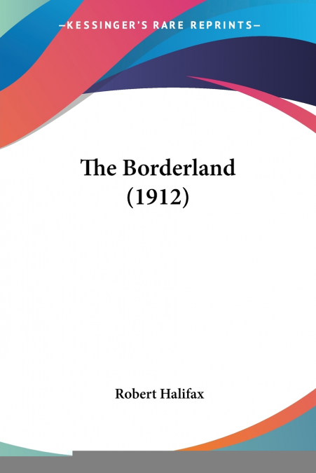 THE BORDERLAND (1912)