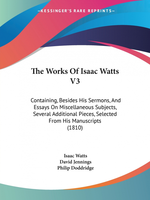 THE WORKS OF ISAAC WATTS V3