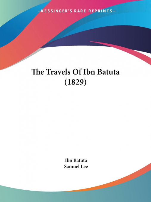 THE TRAVELS OF IBN BAT TA