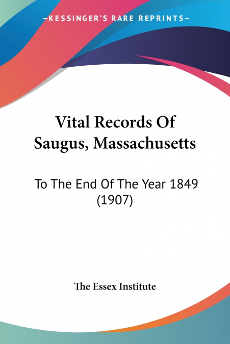 VITAL RECORDS OF SAUGUS, MASSACHUSETTS