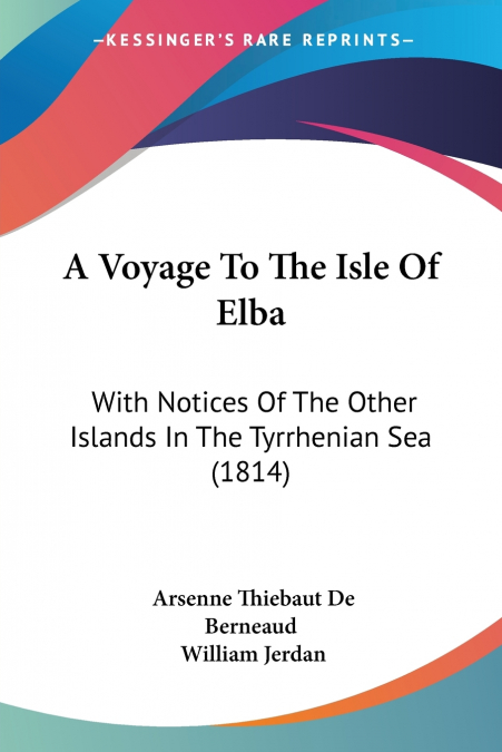 A VOYAGE TO THE ISLE OF ELBA