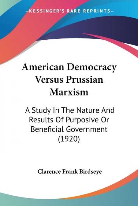 AMERICAN DEMOCRACY VERSUS PRUSSIAN MARXISM