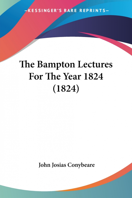 THE BAMPTON LECTURES FOR THE YEAR 1824 (1824)