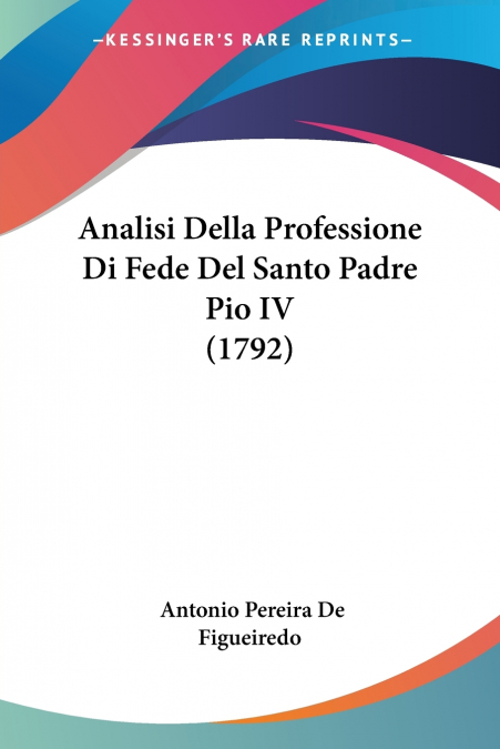 ANALISI DELLA PROFESSIONE DI FEDE DEL SANTO PADRE PIO IV (17