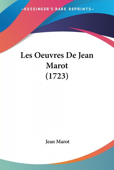 LES OEUVRES DE JEAN MAROT (1723)