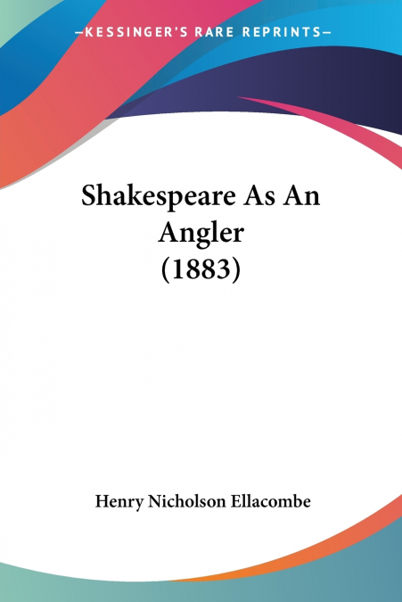 SHAKESPEARE AS AN ANGLER (1883)