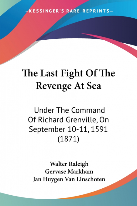 THE LAST FIGHT OF THE REVENGE AT SEA