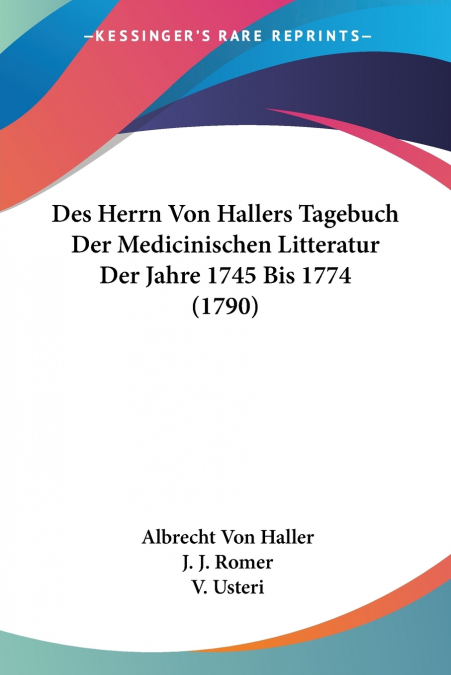 DES HERRN VON HALLERS TAGEBUCH DER MEDICINISCHEN LITTERATUR