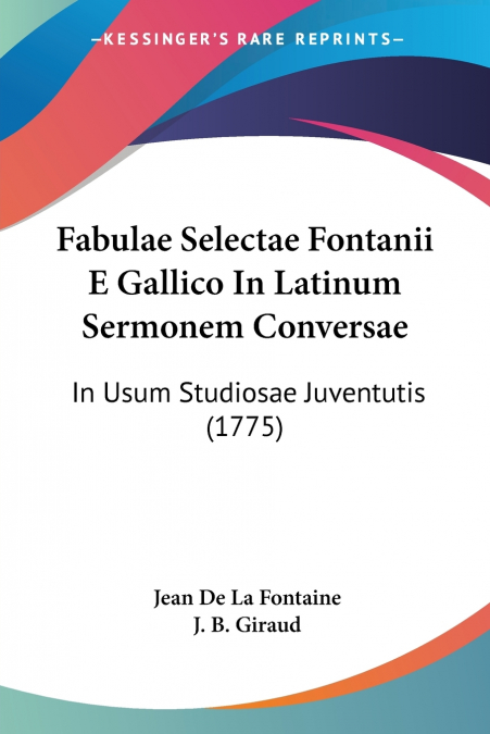 FABULAE SELECTAE FONTANII E GALLICO IN LATINUM SERMONEM CONV