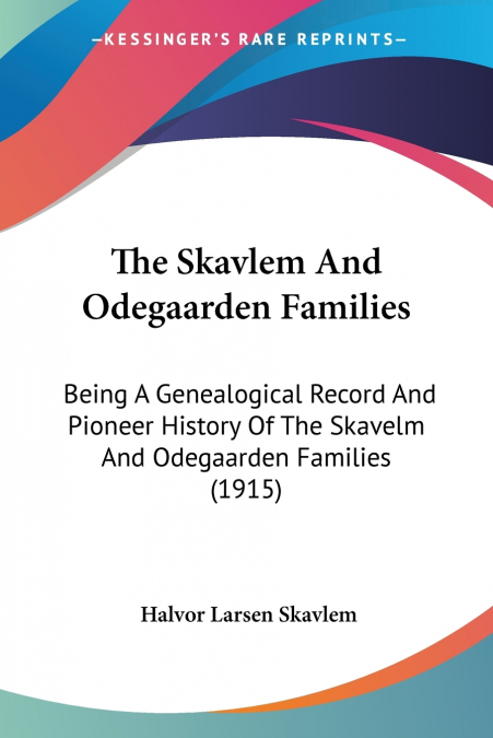 THE SKAVLEM AND ODEGAARDEN FAMILIES