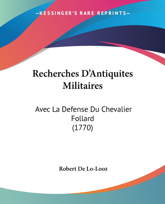 RECHERCHES D?ANTIQUITES MILITAIRES