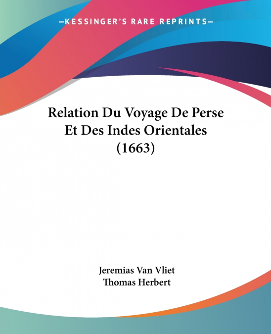 RELATION DU VOYAGE DE PERSE ET DES INDES ORIENTALES (1663)