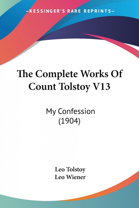 THE COMPLETE WORKS OF COUNT TOLSTOY V13