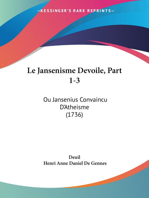 LE JANSENISME DEVOILE, PART 1-3