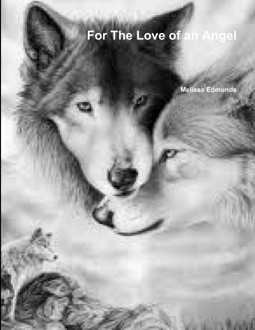 FOR THE LOVE OF AN ANGEL