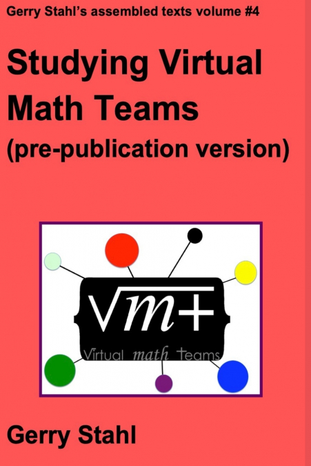 STUDYING VIRTUAL MATH TEAMS (PRE-PUBLICATION VERSION)