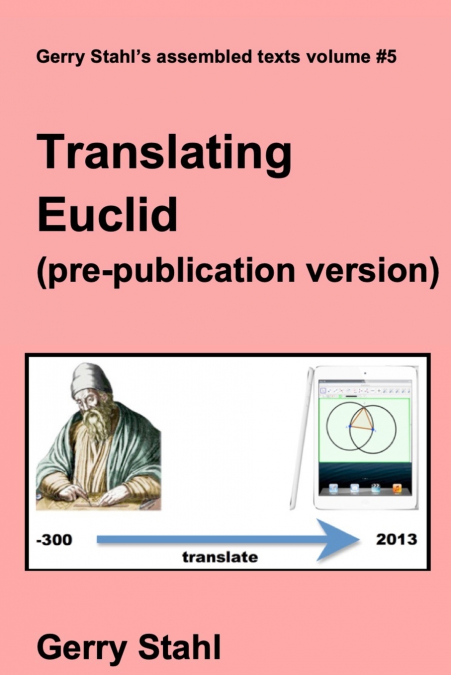 TRANSLATING EUCLID (PRE-PUBLICATION VERSIONS)