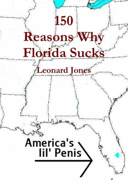 150 REASONS WHY FLORIDA SUCKS