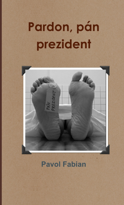 PARDON, PAN PREZIDENT
