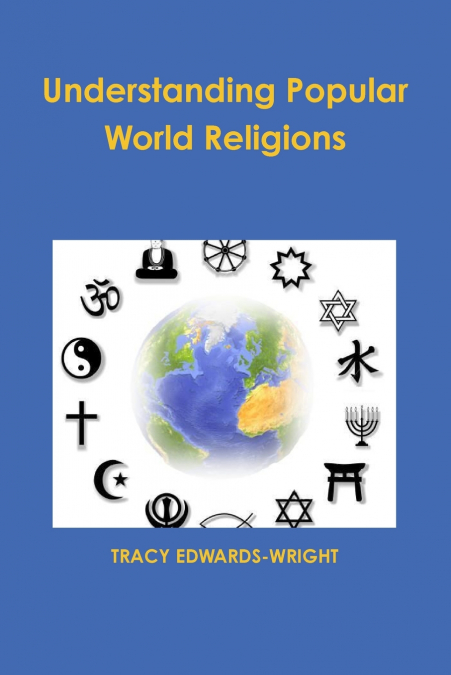 UNDERSTANDING POPULAR WORLD RELIGIONS