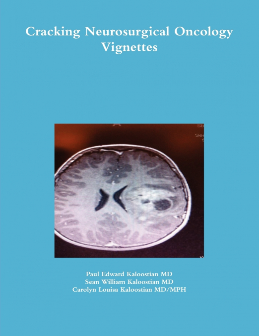 CRACKING NEUROSURGICAL ONCOLOGY VIGNETTES