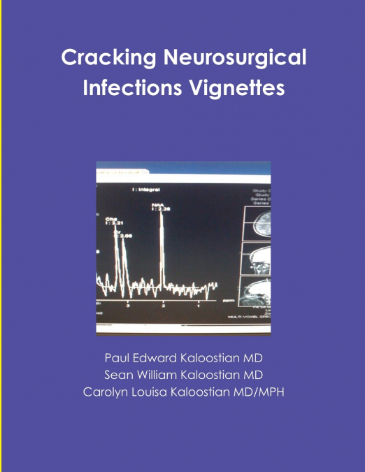 CRACKING NEUROSURGICAL INFECTIONS VIGNETTES