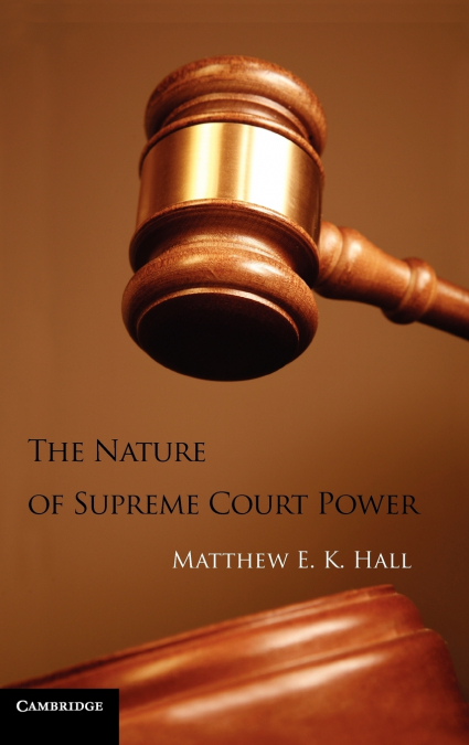 THE NATURE OF SUPREME COURT POWER