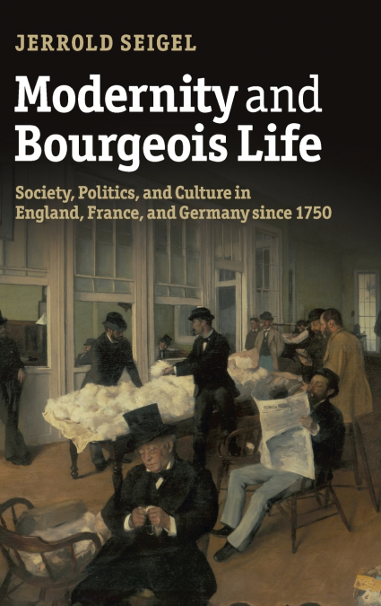 MODERNITY AND BOURGEOIS LIFE
