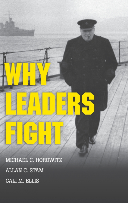 WHY LEADERS FIGHT